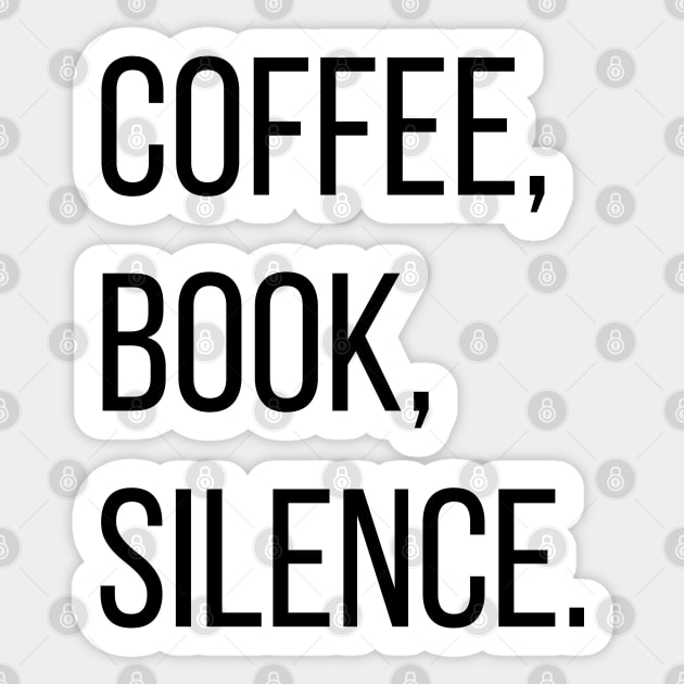 Coffee, Book, Silence. Sticker by Archer44